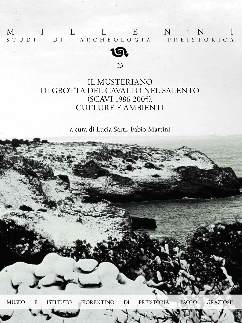 Il Musteriano di Grotta del Cavallo nel Salento (scavi 1986-2005). Culture e ambienti