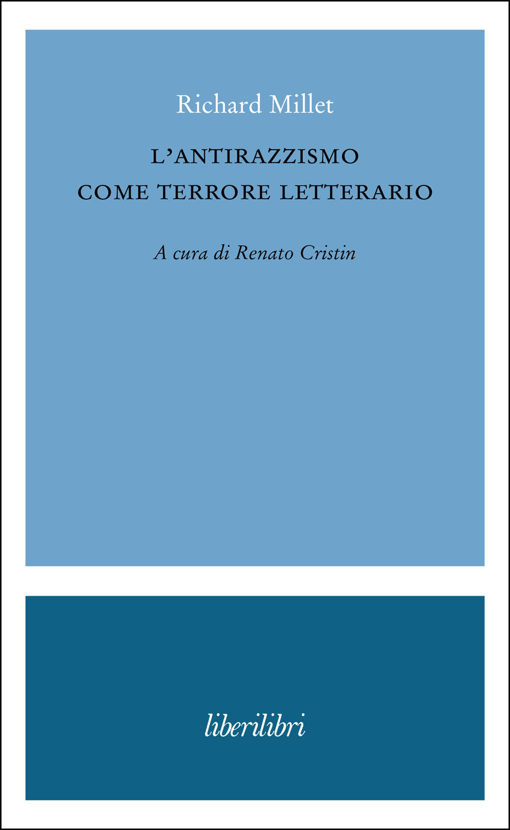 L'antirazzismo come terrore letterario