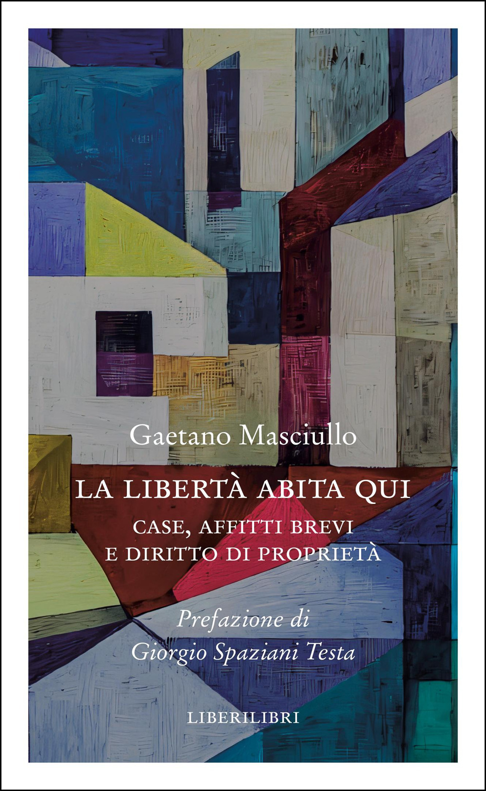 La libertà abita qui. Case, affitti brevi e diritto di proprietà