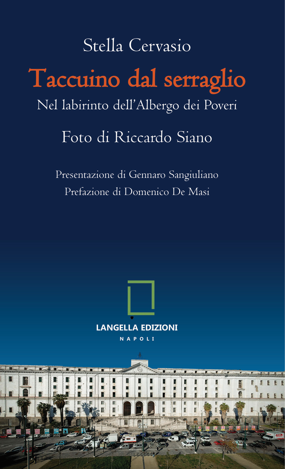 Taccuino dal serraglio. Nel labirinto dell’albergo dei poveri