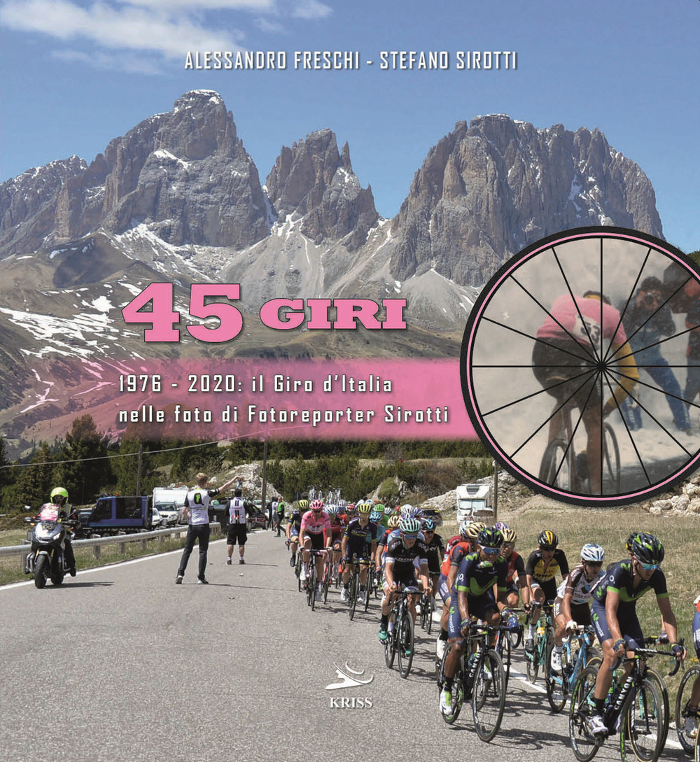 45 Giri. 1976-2020: il Giro d'Italia nelle foto di fotoreporter Sirotti