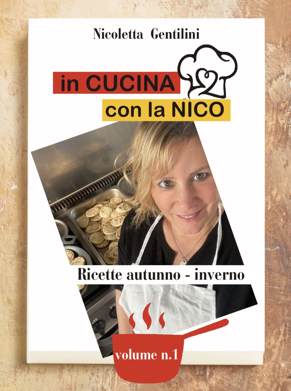 In cucina con la Nico. Vol. 1: Ricette autunno-inverno