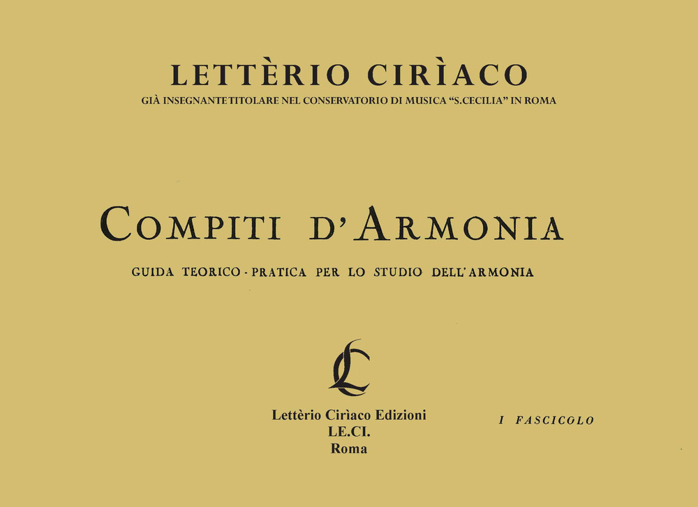 Compiti d'armonia fascicolo primo. Guida teorico. Pratica per lo studio dell'armonia