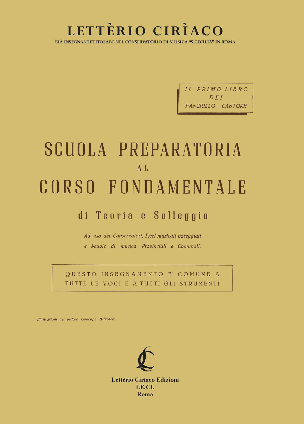 Scuola preparatoria al corso fondamentale di teoria e solfeggio. Insegnamento comune a tutte le voci e a tutti gli strumenti
