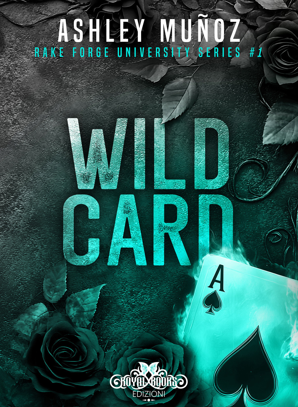 Wild Card. Rake Forge University. Ediz. italiana. Vol. 1