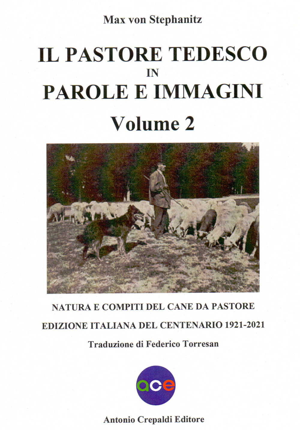 Il pastore tedesco in parole e immagini. Vol. 2: Natura e compiti del cane da pastore