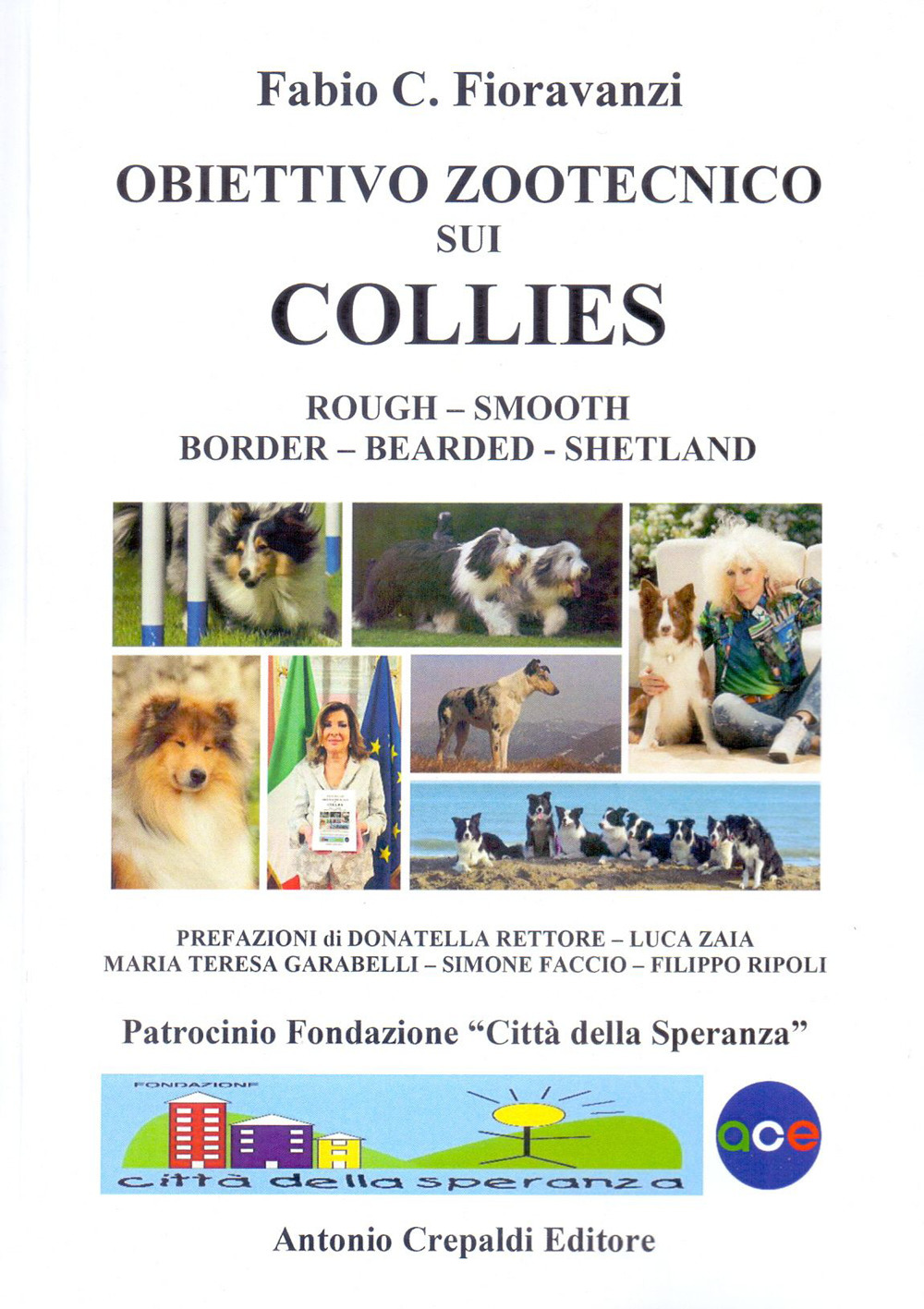 Obiettivo zootecnico sui collies. Rough, smooth, border, bearded, shetland
