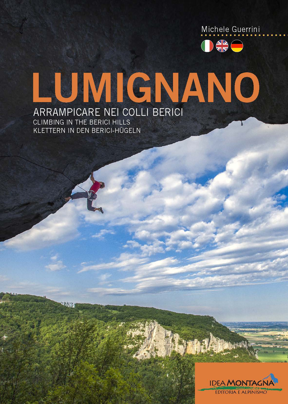 Lumignano. Arrampicare nei Colli Berici-Climbing in the Berici Hills-Klettern in den Berici-Hügeln