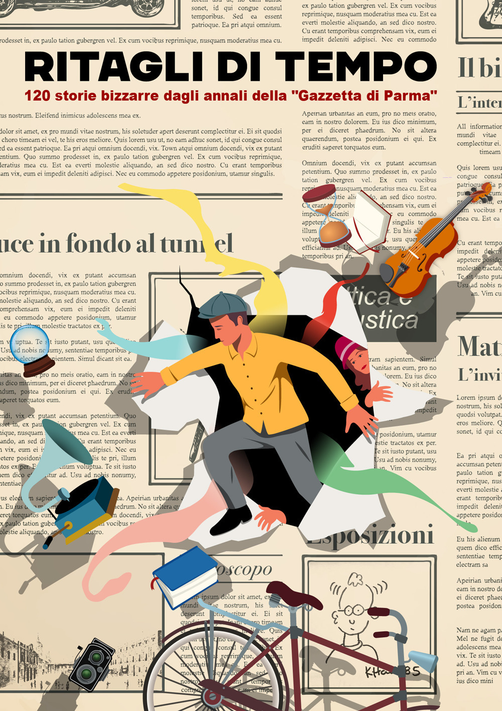 Ritagli di tempo. 120 storie bizzarre dagli annali della «Gazzetta di Parma»