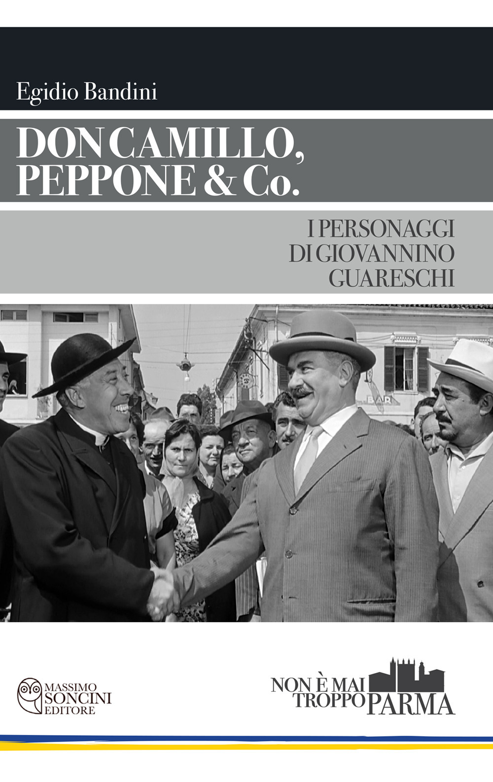 Don Camillo, Peppone & Co. I personaggi di Giovannino Guareschi