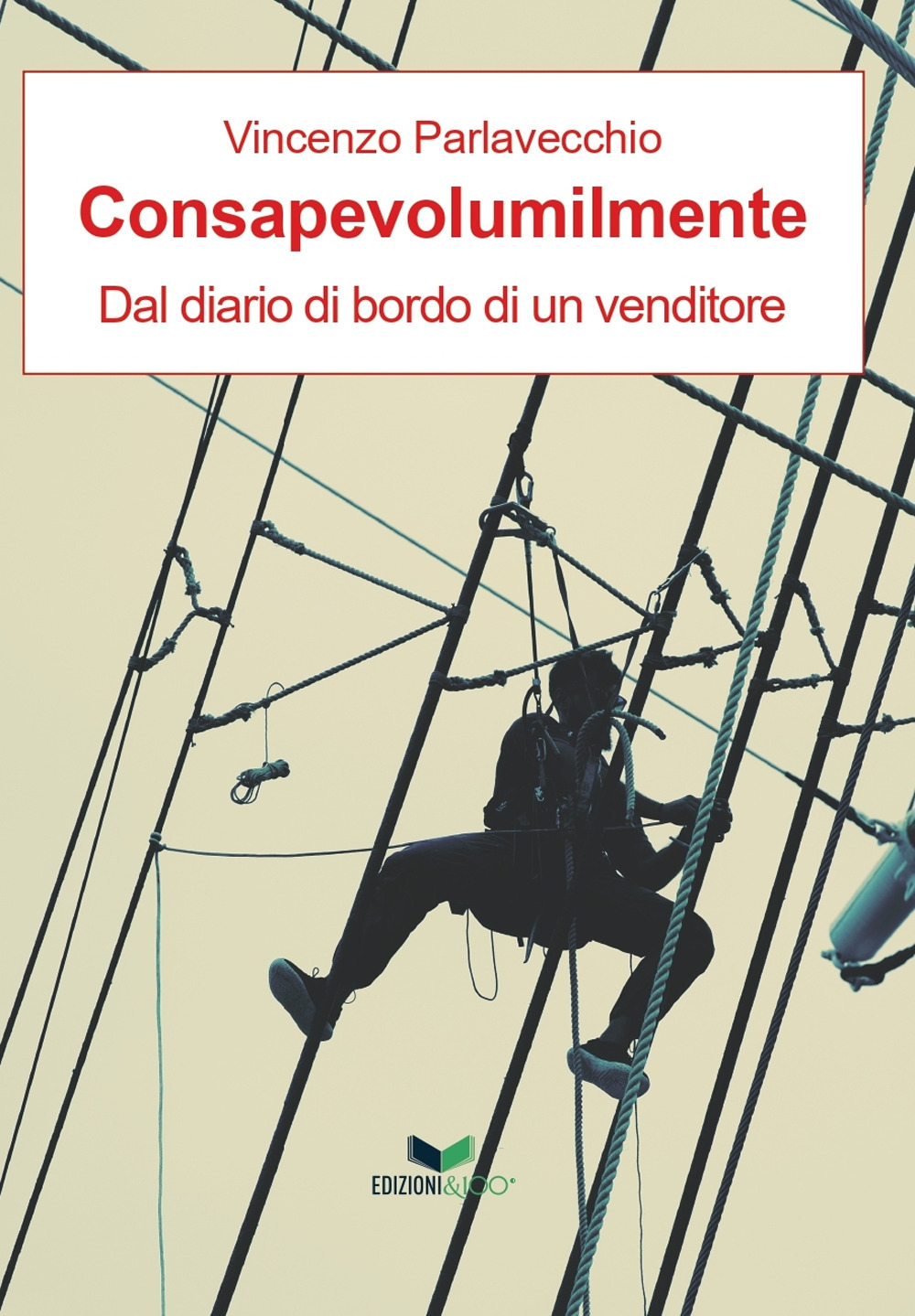 Consapevolumilmente. Dal diario di bordo di un venditore