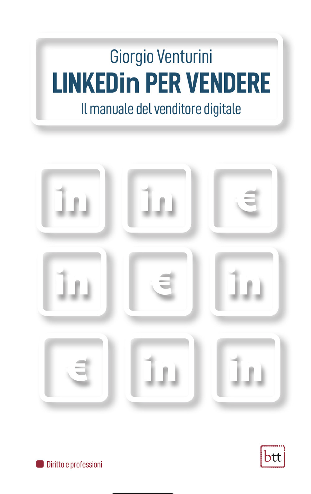 Linkedin per vendere. Il manuale del venditore digitale
