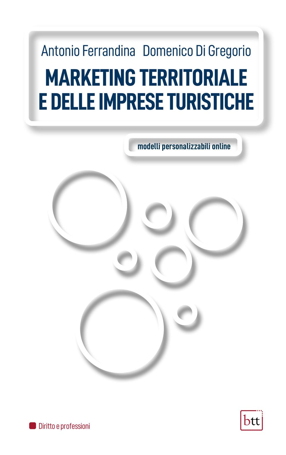 Marketing territoriale e delle imprese turistiche. Modelli personalizzabili online