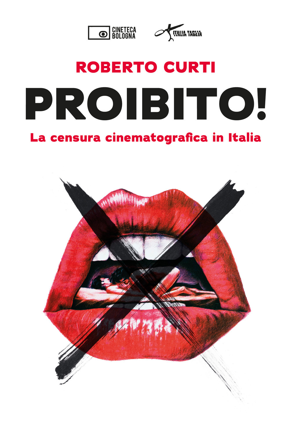 Proibito! La censura cinematografica in Italia