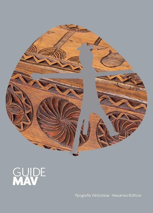 Guide MAV Museo Artigianato Valdostano. Ediz. francese