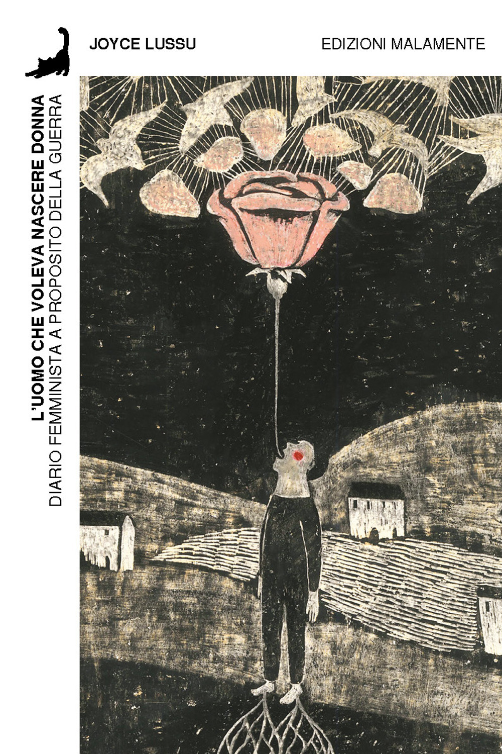 L'uomo che voleva nascere donna. Diario femminista a proposito della guerra