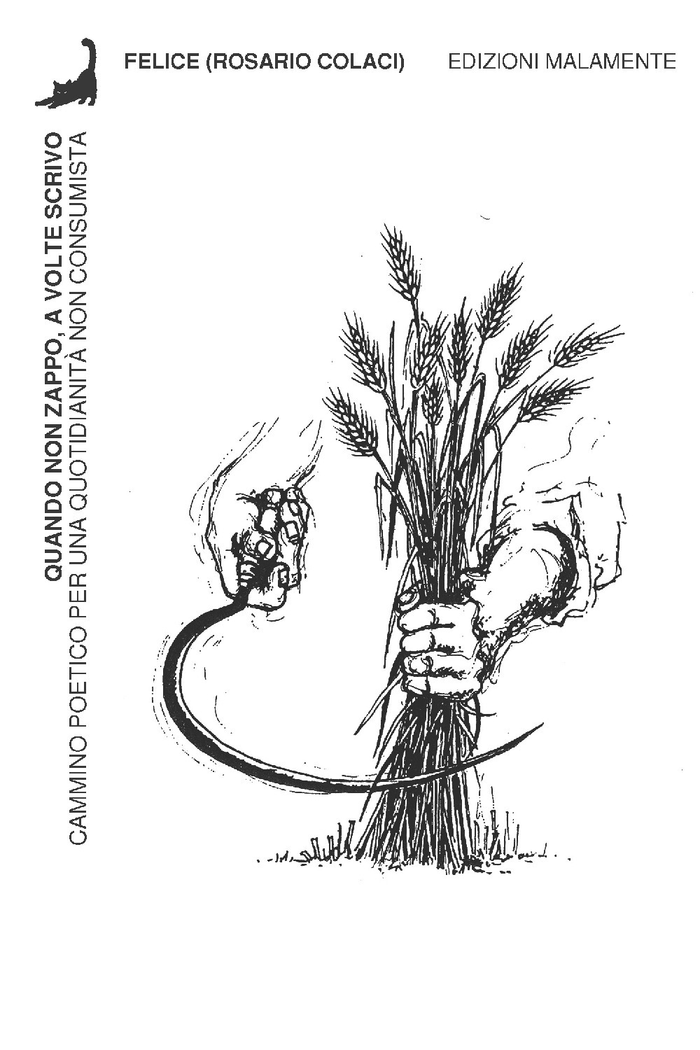 Quando non zappo, a volte scrivo. Cammino poetico per una quotidianità non consumista