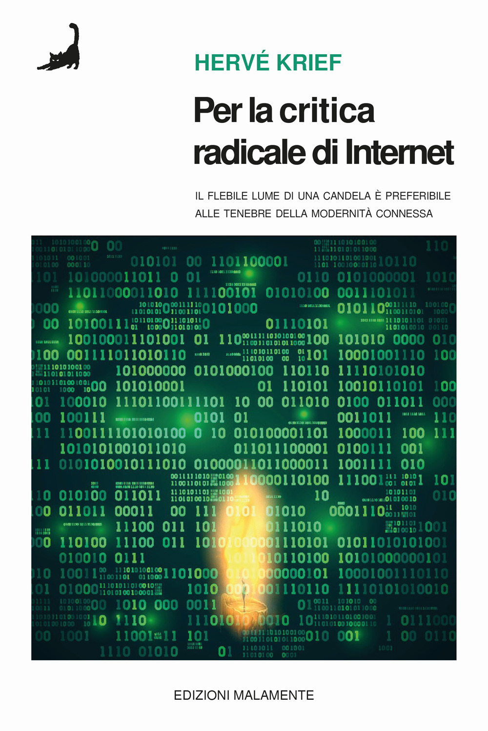 Per la critica radicale di Internet. Il flebile lume di candela è preferibile alle tenebre della modernità connessa