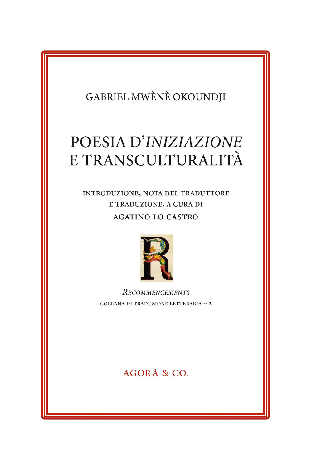 Poesia d'iniziazione e transculturalità. Ediz. italiana e francese