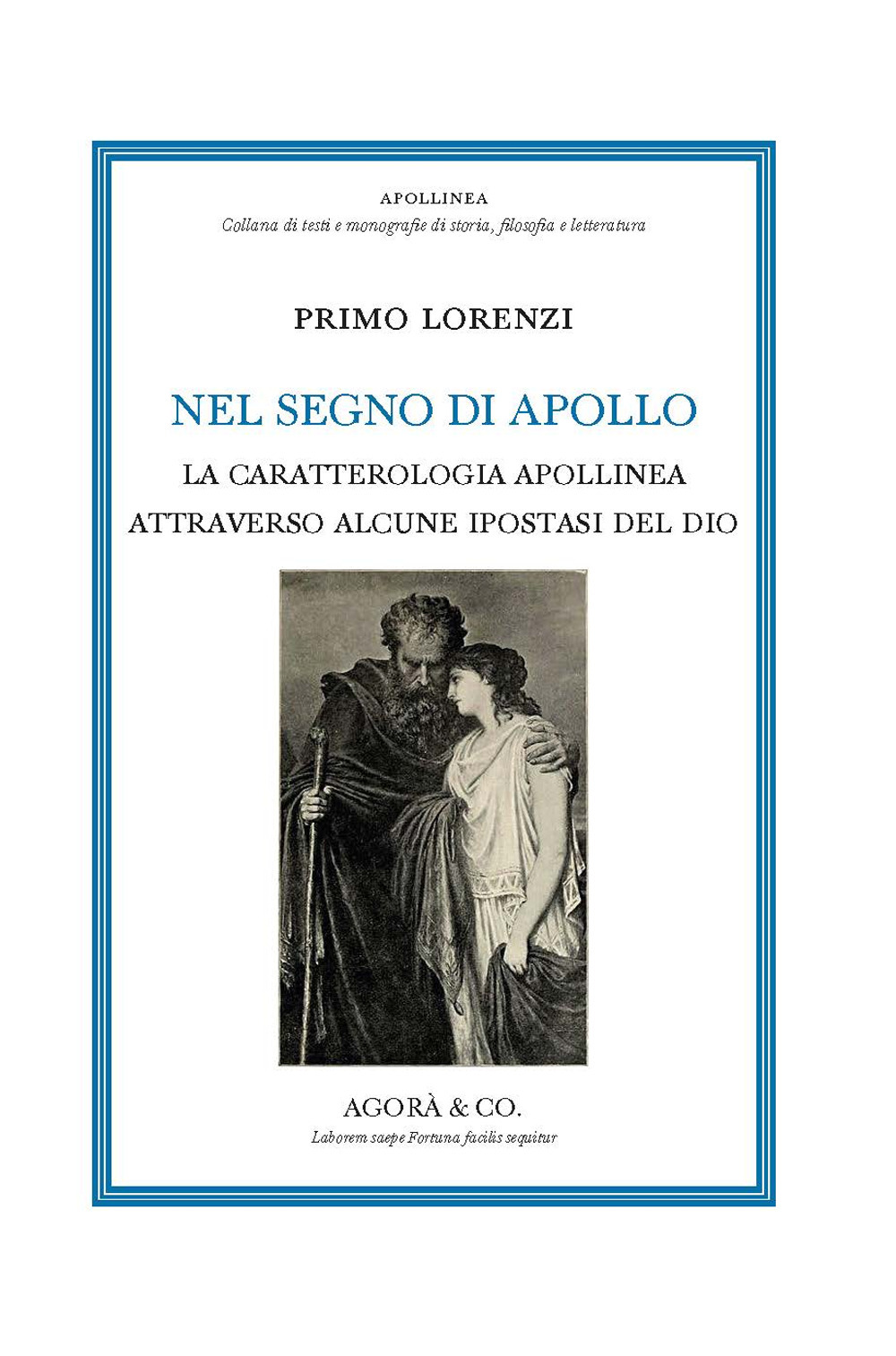 Nel segno di Apollo. La caratterologia apollinea attraverso alcune ipostasi del dio