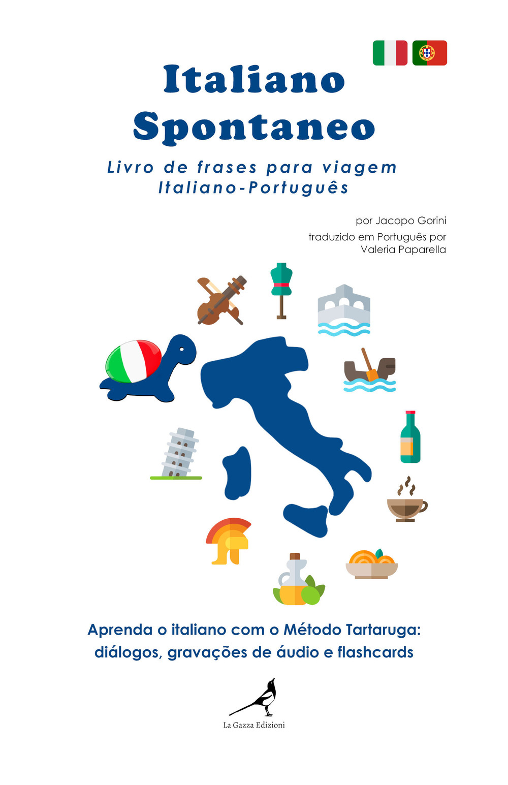Italiano spontaneo. Livro de frases para viagem Italiano-Português