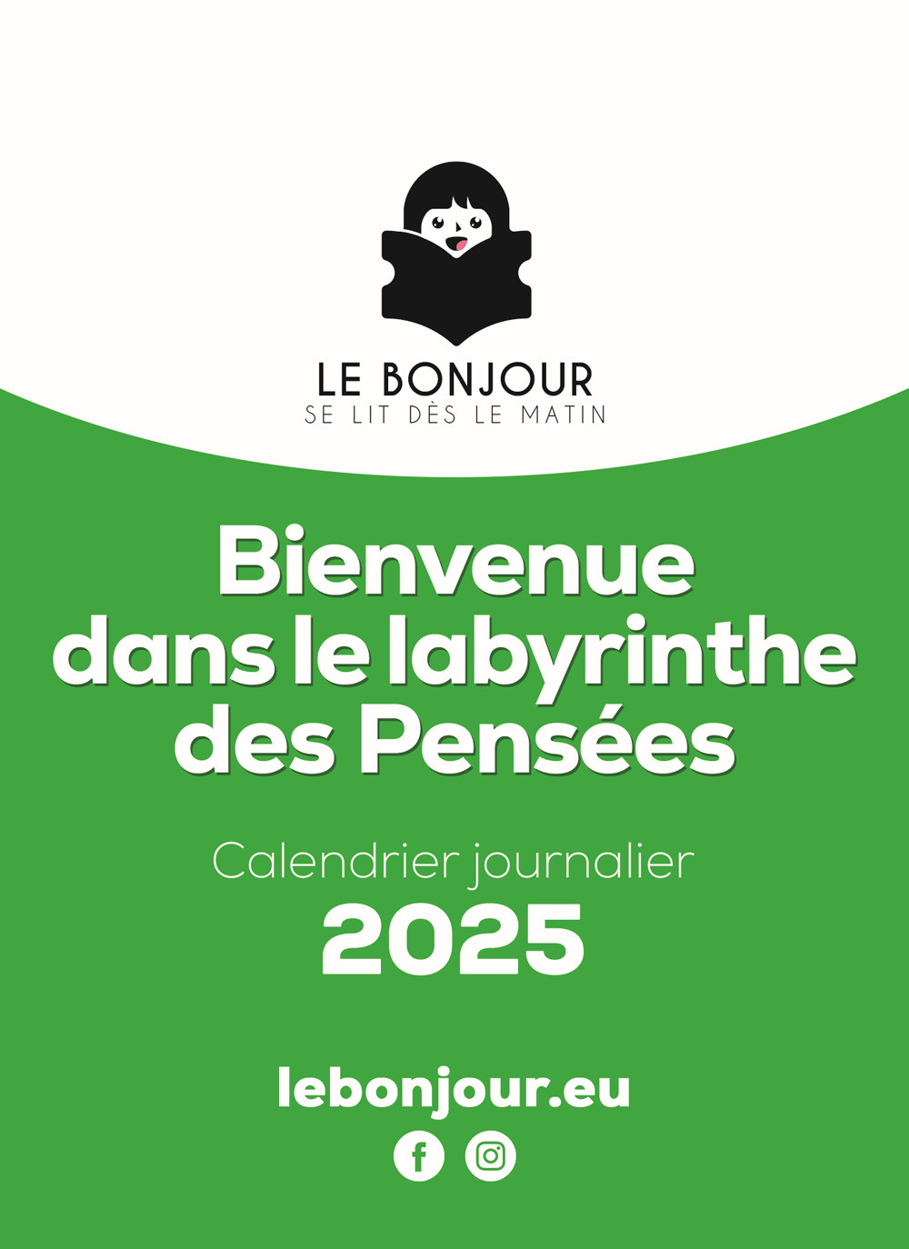 Le bonjour se lit dés le matin. Bienvenue dans le labyrinthe des pensées. Calendrier journalier 2025