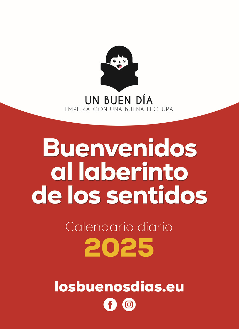 Un buen dia empieza con una buena lectura. Buenvenidos al laberinto de los sentidos. Calendario diario 2025