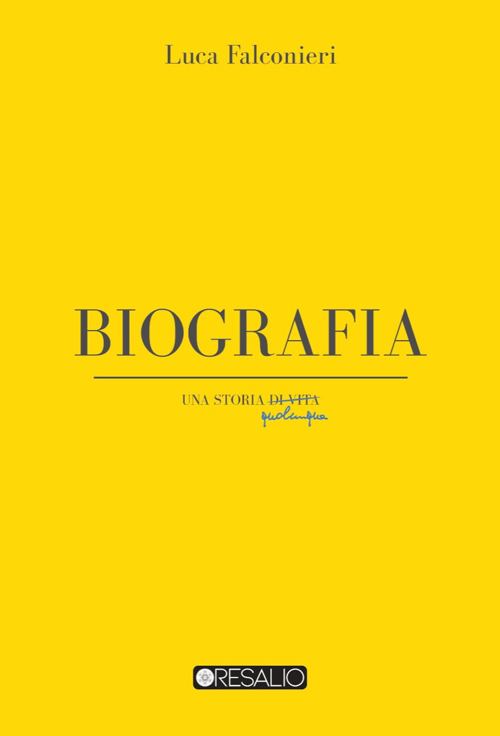 Biografia. Una storia di vita qualunque