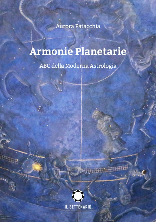 Armonie planetarie. ABC della moderna astrologia