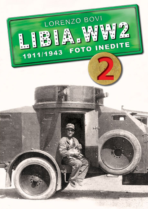 Libia. WW2. 1911/1943 foto inedite. Vol. 2