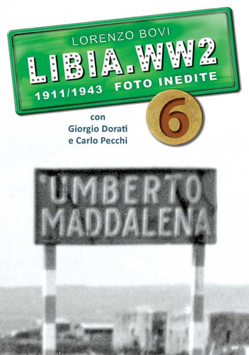Libia. WW2. 1911/1943 foto inedite. Vol. 6
