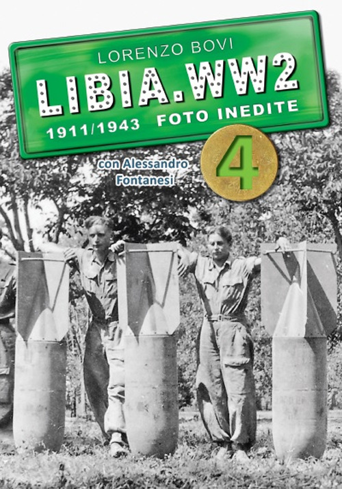 Libia. WW2. 1911/1943 foto inedite. Vol. 4