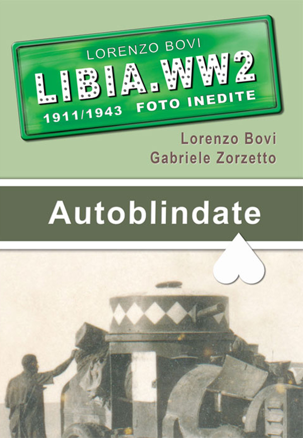 Autoblindate. Fiat Terni, Lancia 1ZM, Fiat 15 bis e altri mezzi