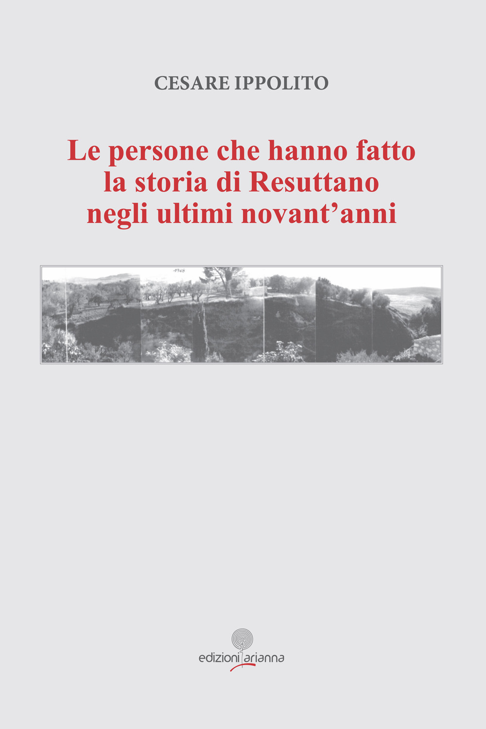 Le persone che hanno fatto la storia di Resuttano negli ultimi novant'anni