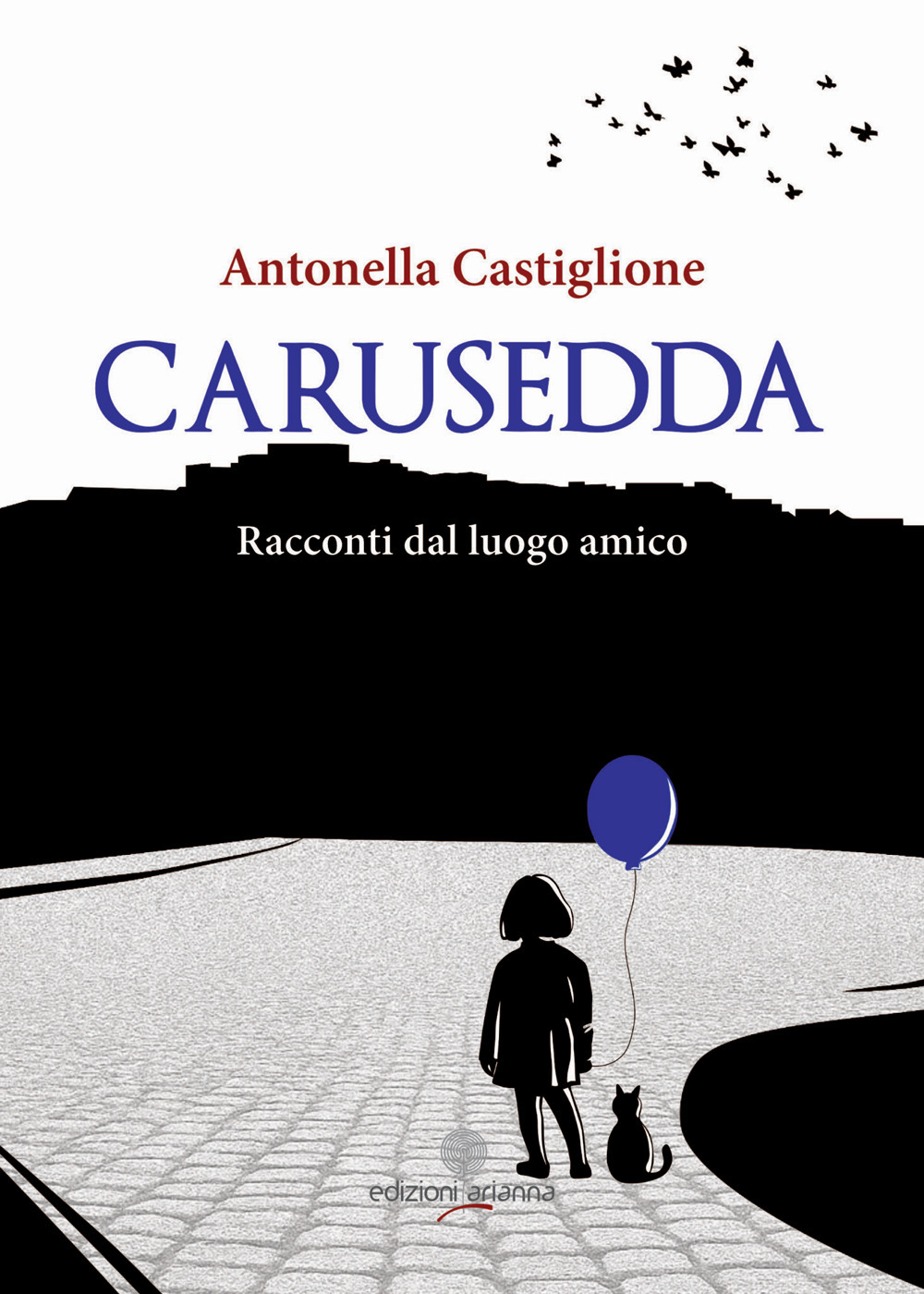 Carusedda. Racconti dal luogo amico