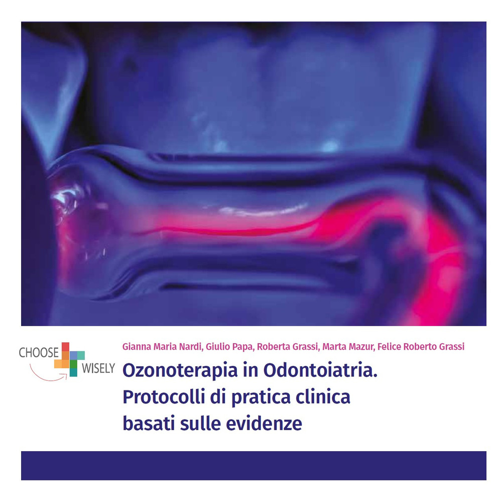 Ozonoterapia in odontoiatria. Protocolli di pratica clinica basati sulle evidenze