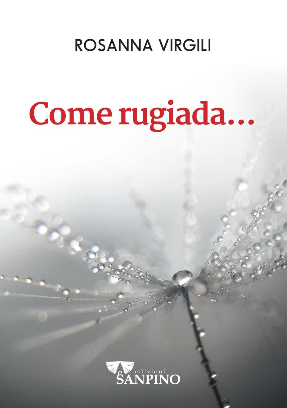 Come rugiada...