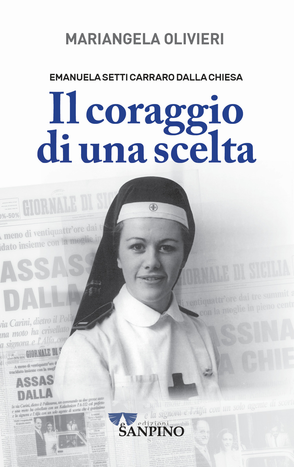 Emanuela Setti Carraro Dalla Chiesa. Il coraggio di una scelta