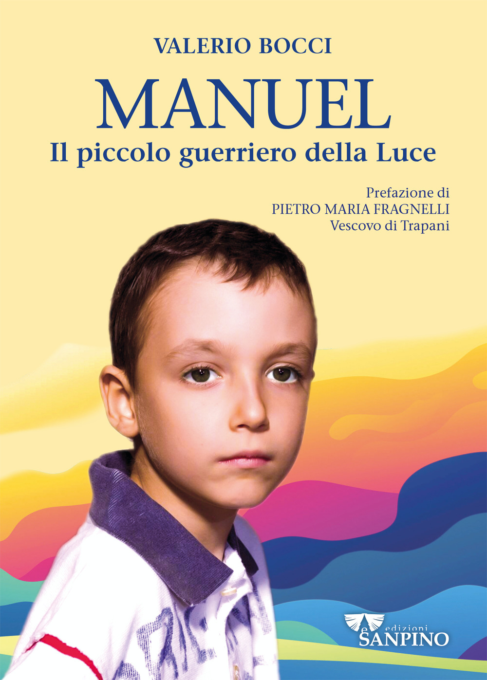 Manuel. Il piccolo guerriero della luce