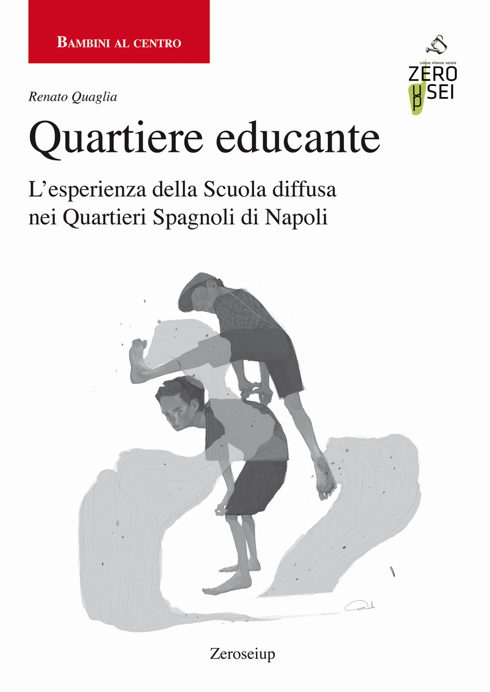Quartiere educante. L’esperienza della Scuola diffusa nei Quartieri Spagnoli di Napoli