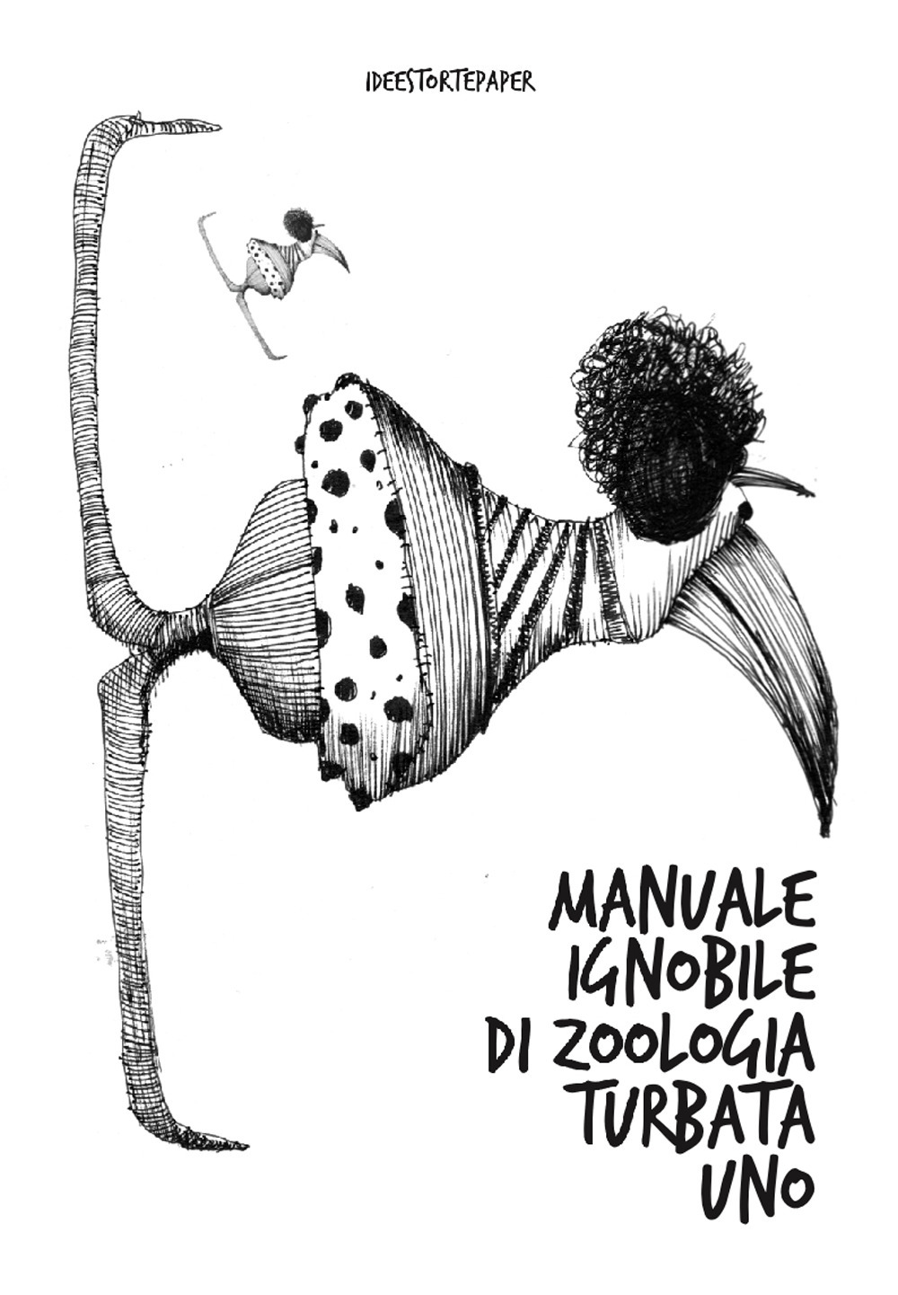 Manuale ignobile di zoologia turbata uno
