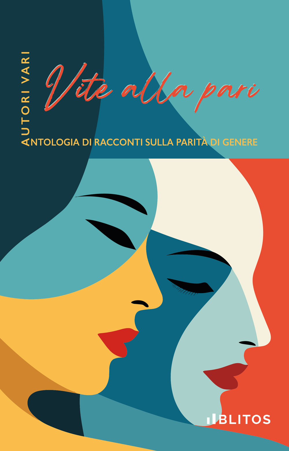 Vite alla pari. Antologia di racconti sulla parità di genere