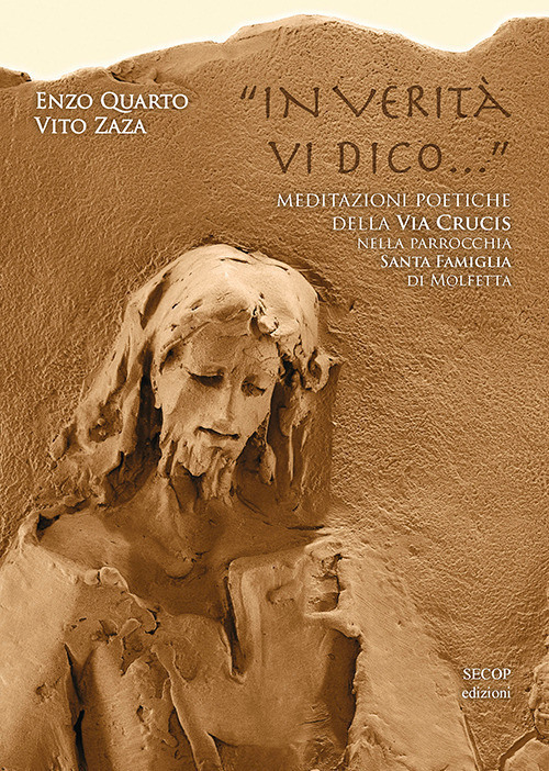 «In verità vi dico...». Meditazioni poetiche della Via Crucis nella Parrocchia Santa Famiglia di Molfetta