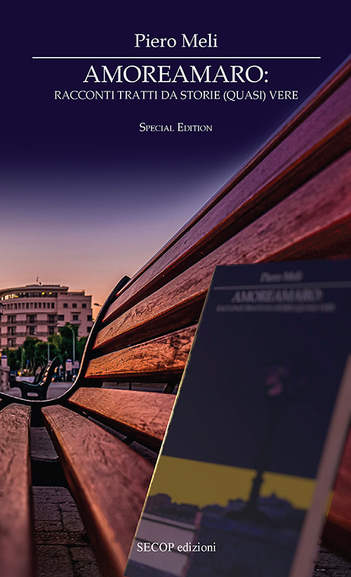 Amoreamaro. Racconti tratti da storie (quasi) vere