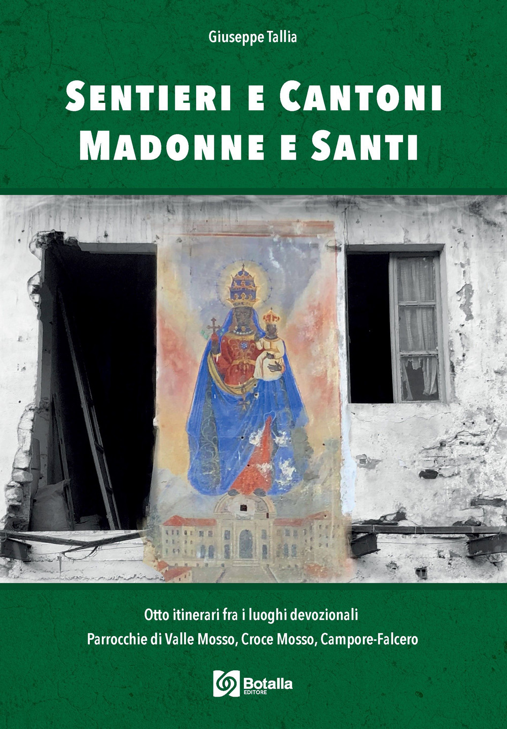 Sentieri e cantoni, madonne e santi