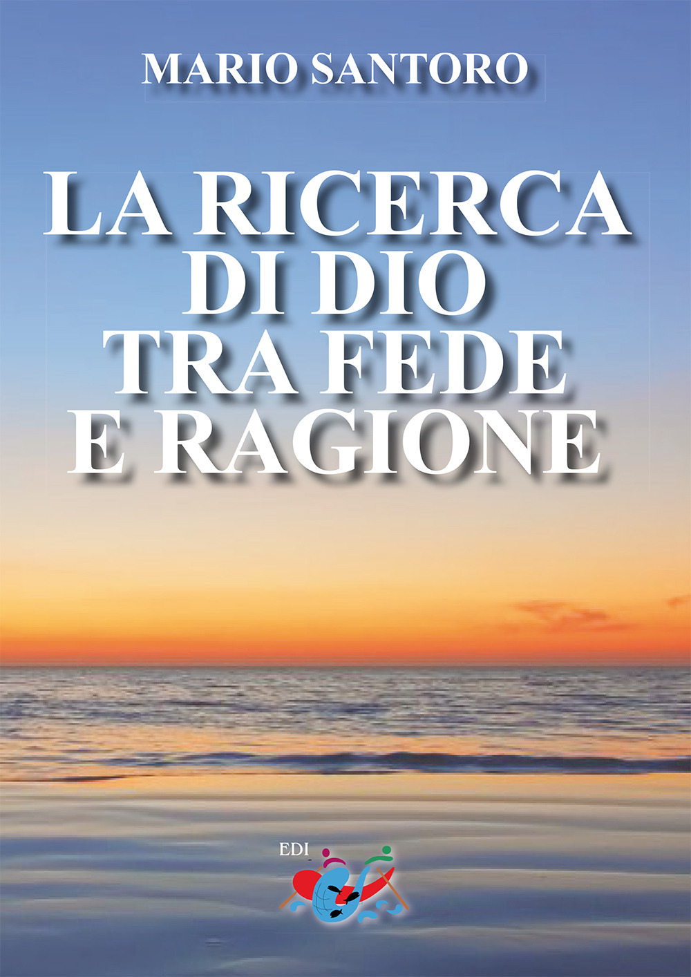 La ricerca di Dio tra fede e ragione