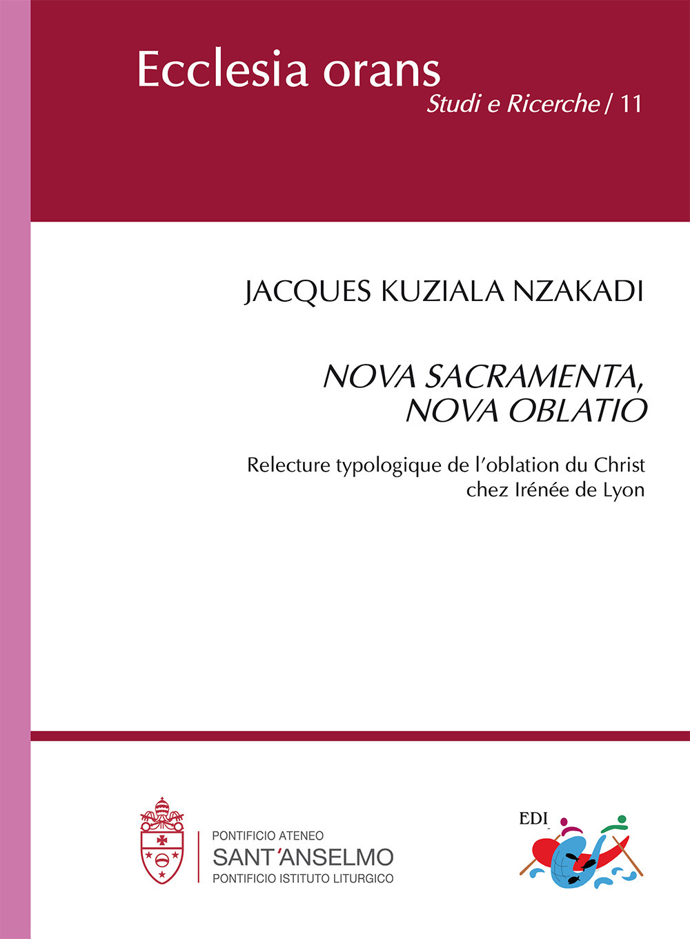 Nova sacramente, nova oblatio. Relecture typologique de l’oblation du Christ chez Irénée de Lyon