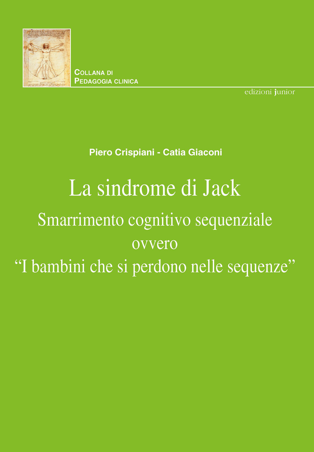 La sindrome di Jack. Smarrimento cognitivo sequenziale ovvero «i bambini che si perdono nelle sequenze»
