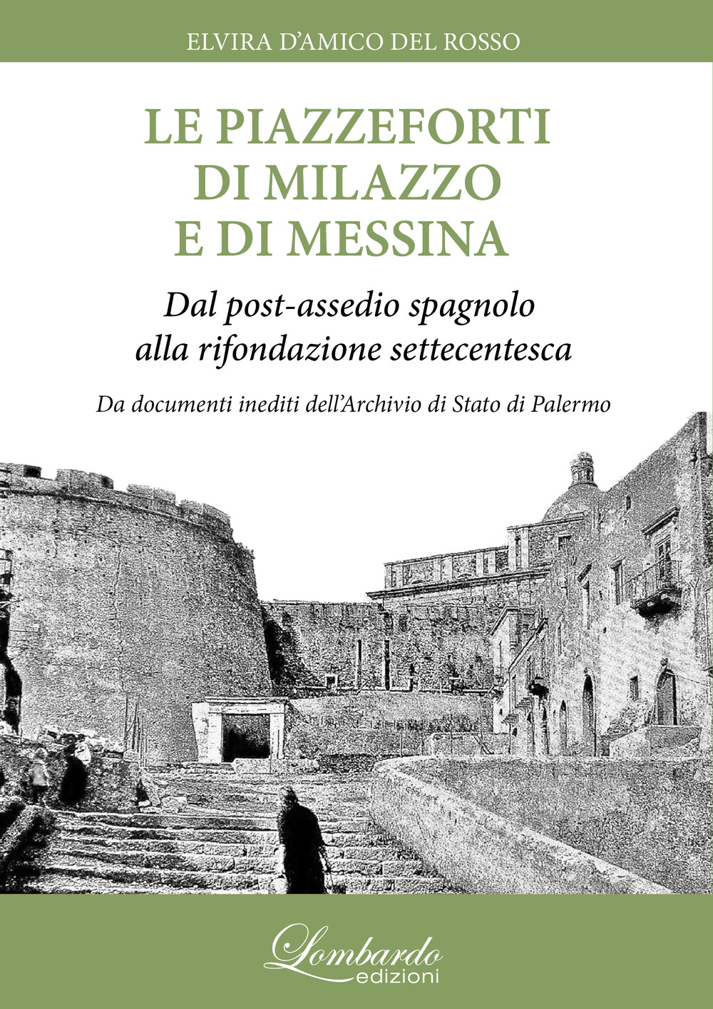 Le piazzeforti di Milazzo e di Messina. Dal post-assedio spagnolo alla rifondazione settecentesca