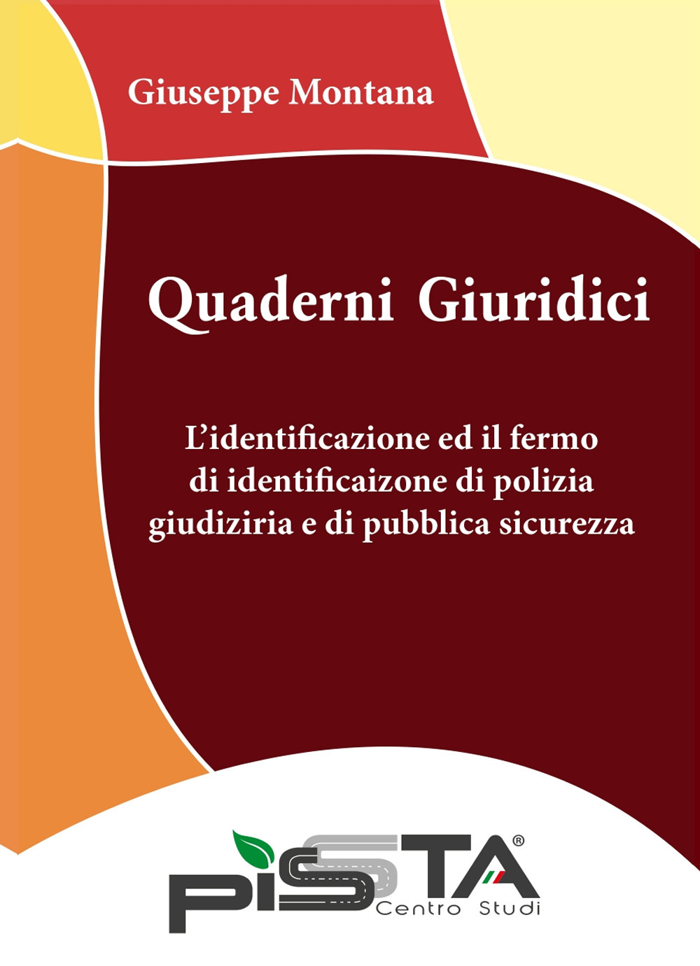 L'identificazione ed il fermo di identificazione di polizia giudiziaria e di pubblica sicurezza